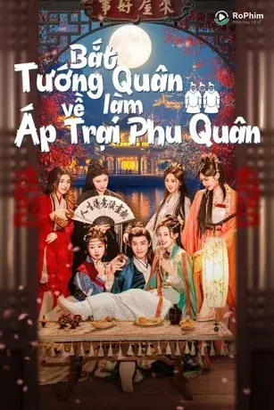 Bắt Tướng Quân Về Làm Áp Trại Phu Quân