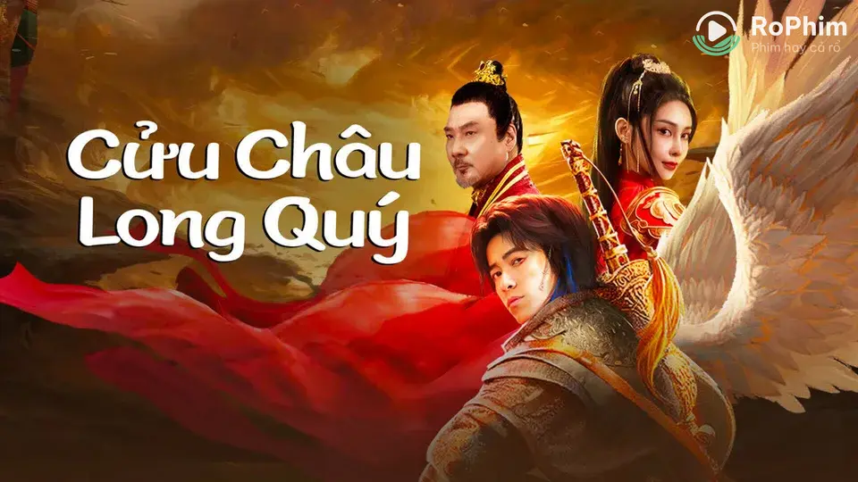 Cửu Châu Long Quý Tập Full