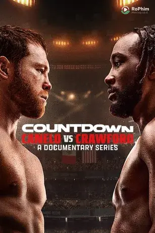 Đếm Ngược: Canelo Vs Crawford