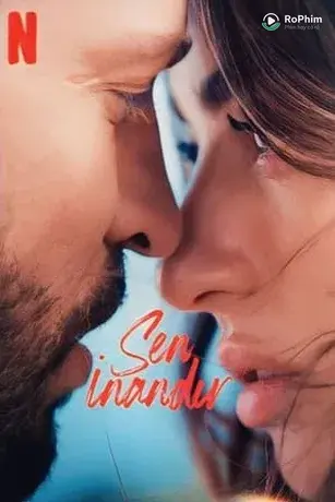 Hãy Khiến Em Tin Anh