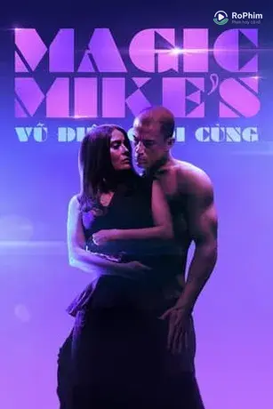 Magic Mike: Vũ Điệu Cuối Cùng