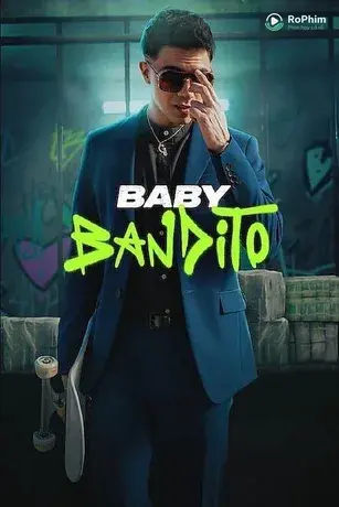 Baby Bandito (Phần 1)